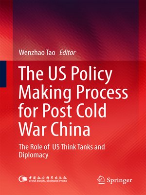 cover image of The US Policy Making Process for Post Cold War China